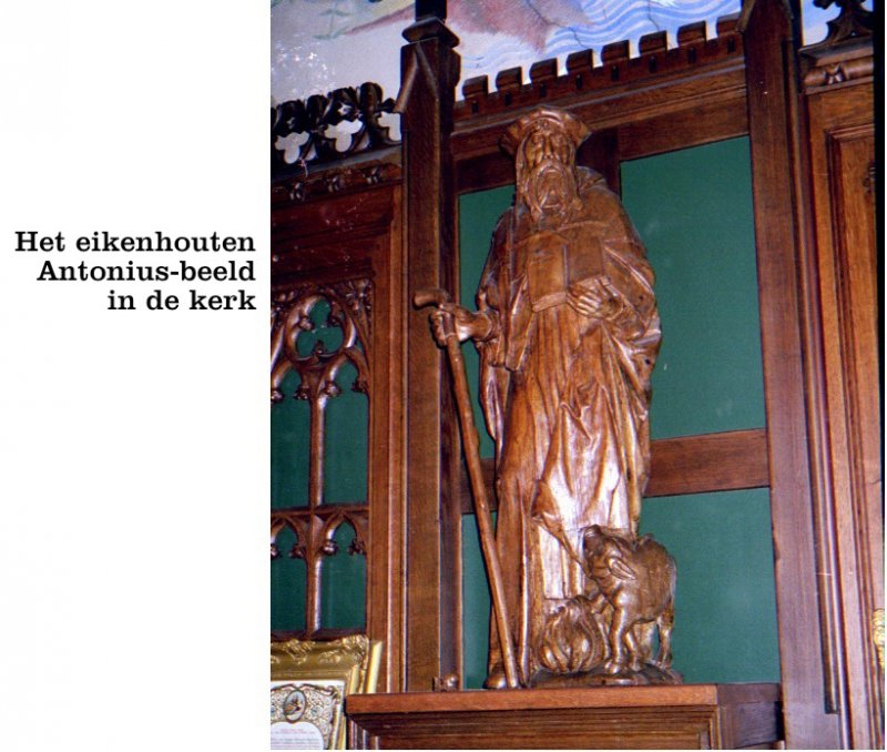 De feestdag van H. Antonius Abt is 17 januari en het kleine eikenhouten zestiende-eeuwse beeld van hem staat rond die datum versierd voorin de kerk, omgeven door een lichtkrans van zeventien lichtjes.